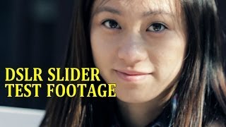 DSLR Slider Test Shots (various distances)