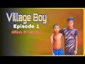 Village Boy Episode 1😎 Share and Like