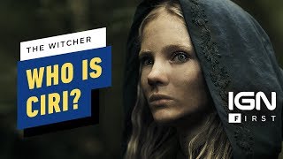 Netflix's The Witcher: Who Is Ciri? - IGN First