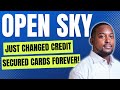 YOU Won't BELIEVE What OPEN SKY Secured CREDIT CARD Just DID!!!