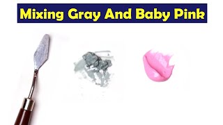 Mixing Gray And Baby Pink - What Color Make Gray And Baby Pink - Mix Acrylic Color