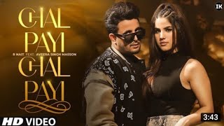 CHAL PAYI CHAL PAYI(OFFICIAL VIDEO)| R NAIT NEW LATEST PUNJABI SONGS