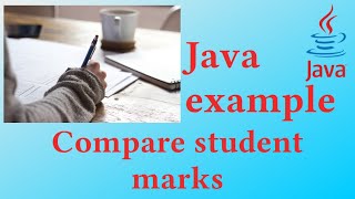 Compare student marks - Java Example