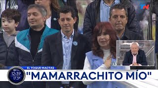 EL TOQUE MACTAS I "Mamarrachito mío", sobre el acto de Cristina Fernández