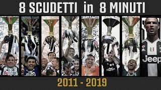 Juventus: 8 SCUDETTI riassunti in 8 MINUTI | (2011-2019)
