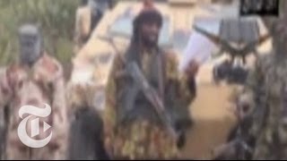 Boko Haram Leader Abubakar Shekau: 'Kill, Kill, Kill!' | The New York Times