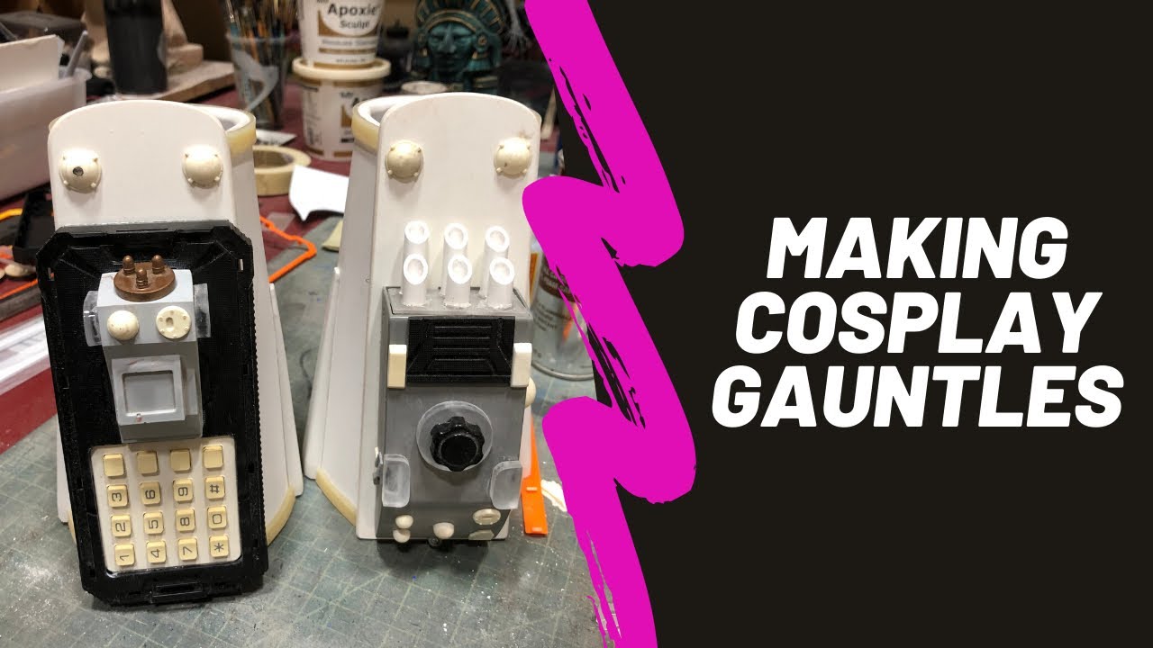 Making Cosplay Gauntlets Youtube
