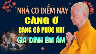 Nhà Có Điểm Này Càng Ở Càng Có Phúc Gia Đình Êm Ấm - Thầy Thích Trí Quảng.