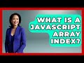 What Is A JavaScript Array Index? - JavaScript Toolkit