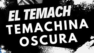 El Temach - Temachina Oscura #temach #eltemach #modoguerra