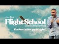 FLIGHT SCHOOL: BATTLE for your SIGHT