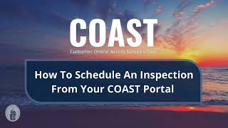 How To Schedule An Inspection From Your Coast Portal