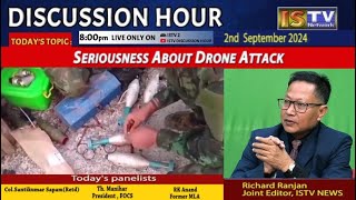 DISCUSSION HOUR  2ND SEPT. 2024 ,TOPIC : SERIOUSNESS ABOUT DRONE ATTACK