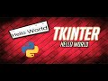 Make your first GUI program in Python using tkinter || tkinter - 'Hello World'
