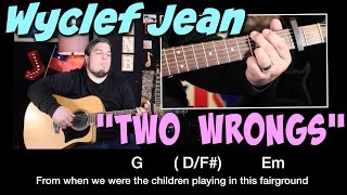 Two Wrongs - Wyclef Jean GUITAR TUTORIAL