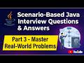 Scenario-Based Java Interview Questions and Answers - Part 3