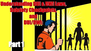 Understanding DUI & DWI Laws and Sobriety Checkpoints (Part 1) #drunkdriving #drugs #alcohol