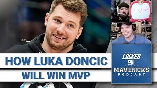 How Luka Doncic Will Win NBA MVP in 2023 for the Dallas Mavericks | Mavs Podcast