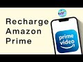 How to Recharge Amazon Prime !