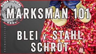 Stahl vs. Blei Schrot oder die Mähr von der Stahllilie - Marksman 101 #4