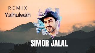 ( ريمكس ) سيمور جلال يالحلوه 2024 | ( REMIX ) SIMOR JALAL YALHULWAH 2024