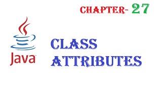 Class Attributes in Java - Java tutorial - w3Schools - Chapter-27 English