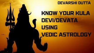 Master Your Horoscope: Revealing Your Kula Devata/Devi with Vedic Astrology