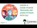 Covid-19 Data Tracking App Using python |Creating GUI with Tkinter |Part-1
