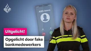 Uitgelicht: Opgelicht door fake bankmedewerkers