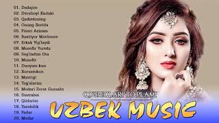 Top Uzbek Music 2021 - Uzbek Qo'shiqlari 2021- узбекская музыка 2021- узбекские песни 2021