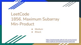 【每日一题】1856. Maximum Subarray Min-Product, 5/12/2021