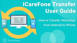 iCareFone Transfer User Guide: How to Transfer WhatsApp from Android to iPhone