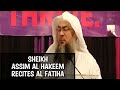 Sheikh Assim Al Hakeem recites Al Fatiha