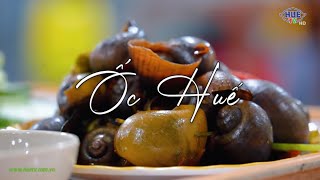Ốc Huế || Huế - Miền ký ức (12/04/2026)