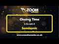 Semisonic - Closing Time - Karaoke Version from Zoom Karaoke