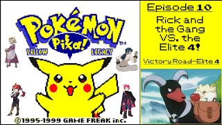 Rick and the Gang VS. the Elite 4! Pokemon Yellow Legacy Let's Play Episode 10 #pokemon