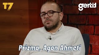 Agon Ahmeti | PRIZMA |  T7