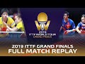 FULL MATCH | MIZUTANI Jun/ITO Mima vs XU Xin/LIU Shiwen | XD F | 2019 ITTF Grand Finals