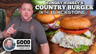 The Hungry Hussey's Country Burger | Blackstone Griddles