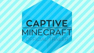 Captive Minecraft Official Trailer [20,000 Subscriber Special!]