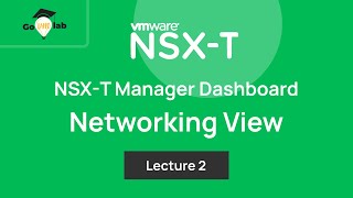 Lecture 2. Introduction to VMware NSX-T Networking : Step by Step Tutorial