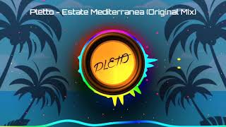 Pletto - Estate Mediterranea (Original Mix)