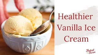 Healthy Vanilla Ice Cream That Has Nothing To Do With Calories