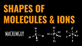 SHAPES OF MOLECULES & IONS