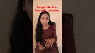 Fungal infection ayurvedic remedies