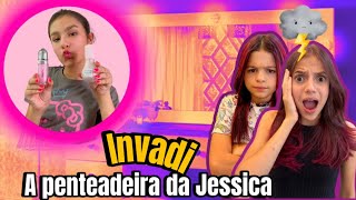 INVADI A PENTEADEIRA DA JESSICA SOUSA @JessicaSousaefamilia *deu confusão