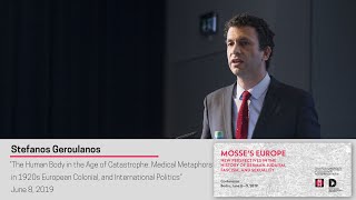 Stefanos Geroulanos, “Medical Metaphors in 1920s European Colonial, and International Politics”