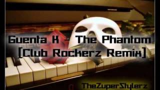 Guenta K. - The Phantom ( Club Rockerz Remix )