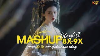 Tuyển Tập Nhạc Lofi 8x9x Mashup Hay Nhất Mọi Thời Đại - Nhạc Lofi Xưa 8x9x Nhẹ Nhàng Thư Giãn