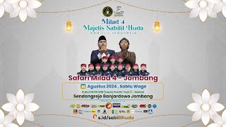 🔴 LIVE SAFARI MILAD 4 MAJELIS SABILIL HUDA - JOMBANG